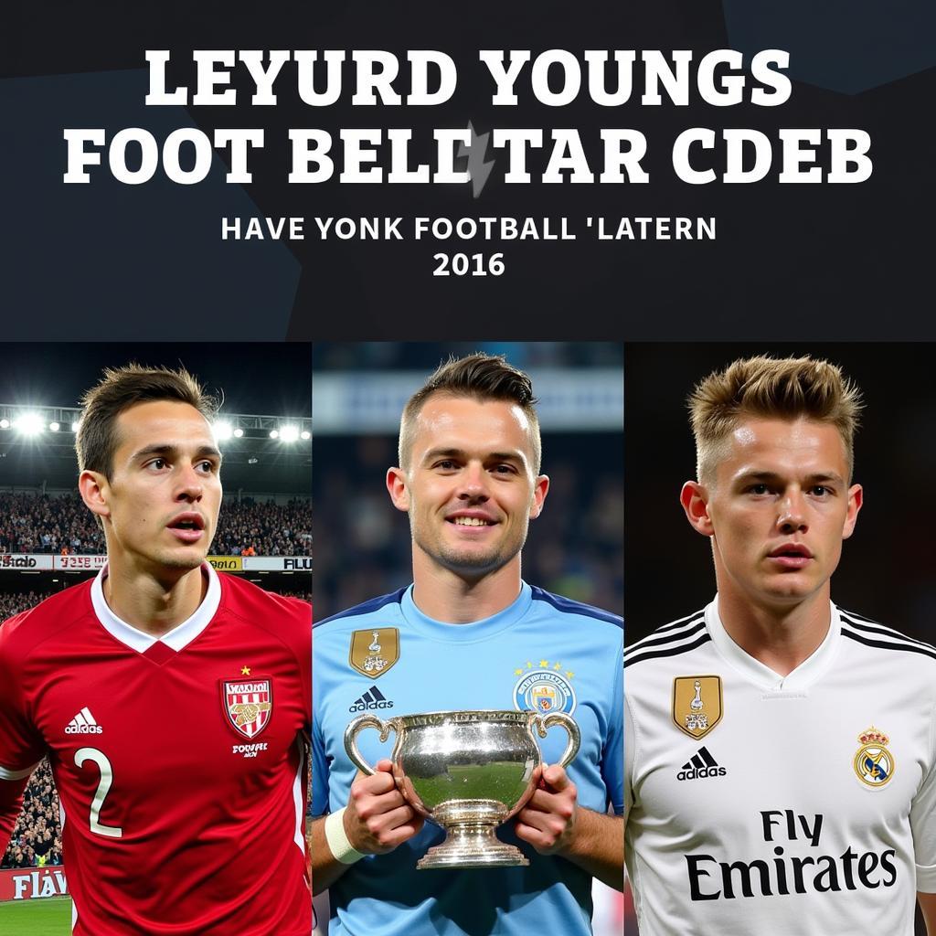 Young Football Stars of 2016 Success Stories